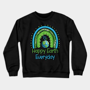 Happy Earth Day Everyday Crewneck Sweatshirt